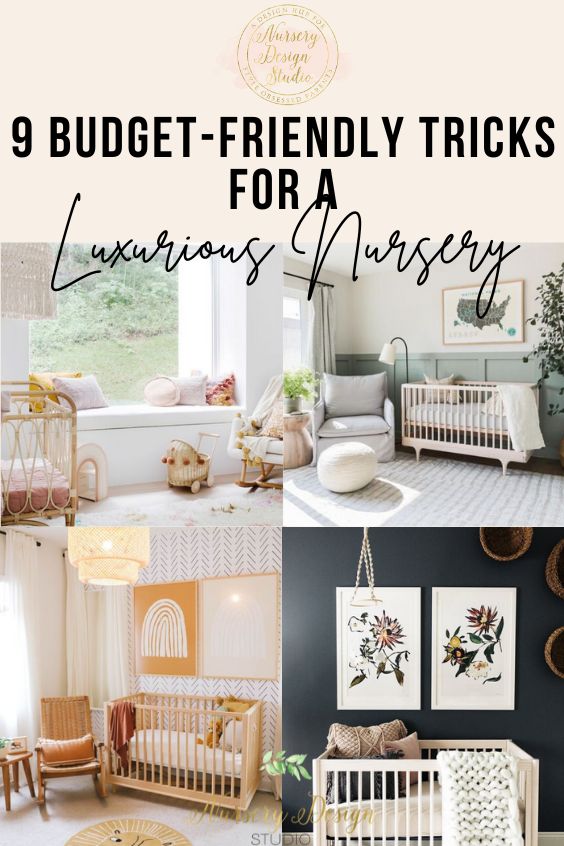 9 SIMPLE BUDGET FRIENDLY TRICKS TO MAKE NURSERY LOOK LUXURIOUS ...