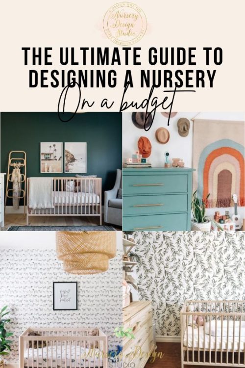 THE ULTIMATE GUIDE TO DESIGNING A NURSERY ON A BUDGET