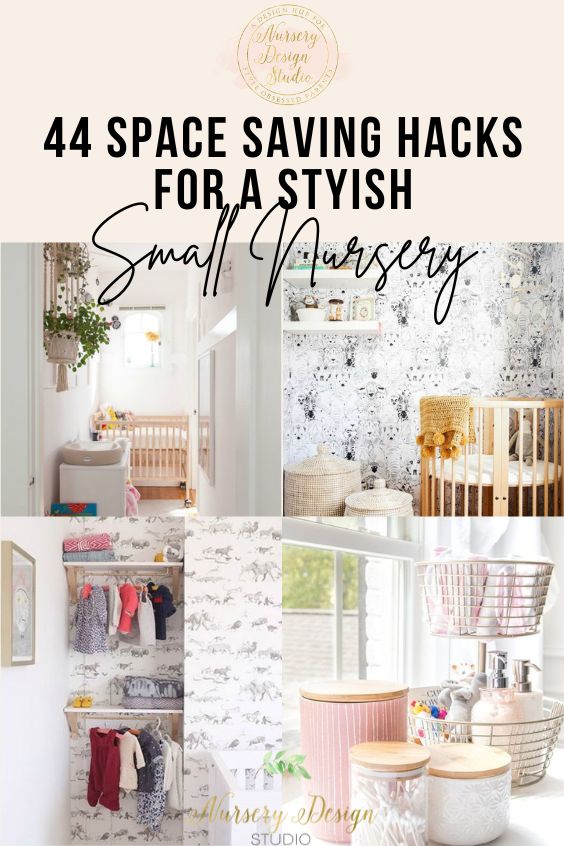 44 SPACE SAVING HACKS FOR STYLISH SMALL NURSERY | Nursery Design Studio