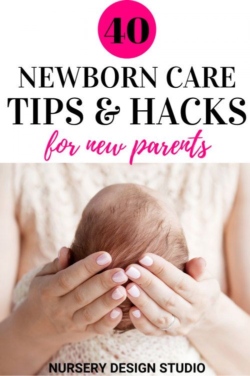 40 NEWBORN CARE HACKS AND TIPS