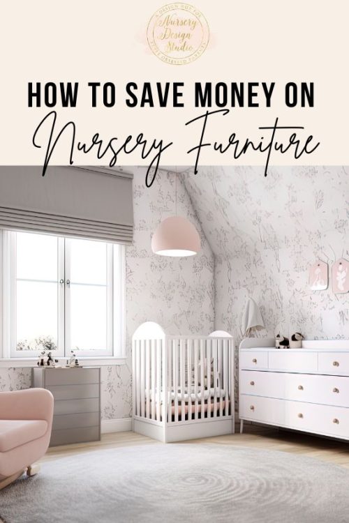how to save money on nursery furniture