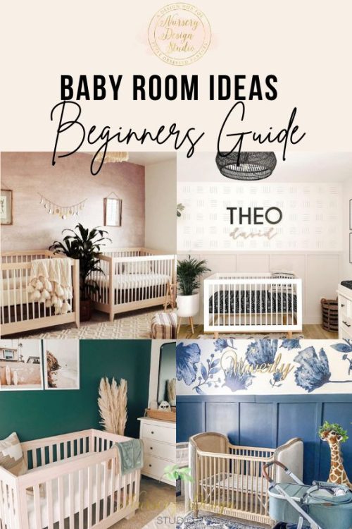 BABY ROOM IDEAS: BEGINNERS GUIDE TO DECORATING BABY’S ROOM