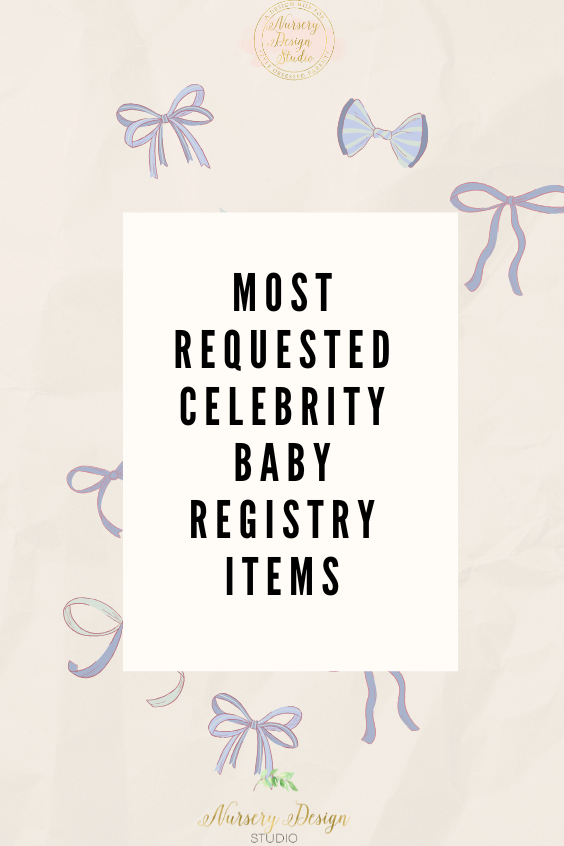 most requested celebrity baby registry items
