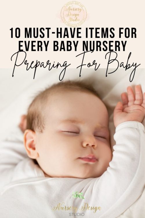 10 must-have items for every nursery