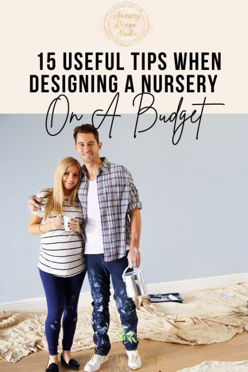 15 HELPFUL TIPS TO DESIGN A NURSERY ON A BUDGET