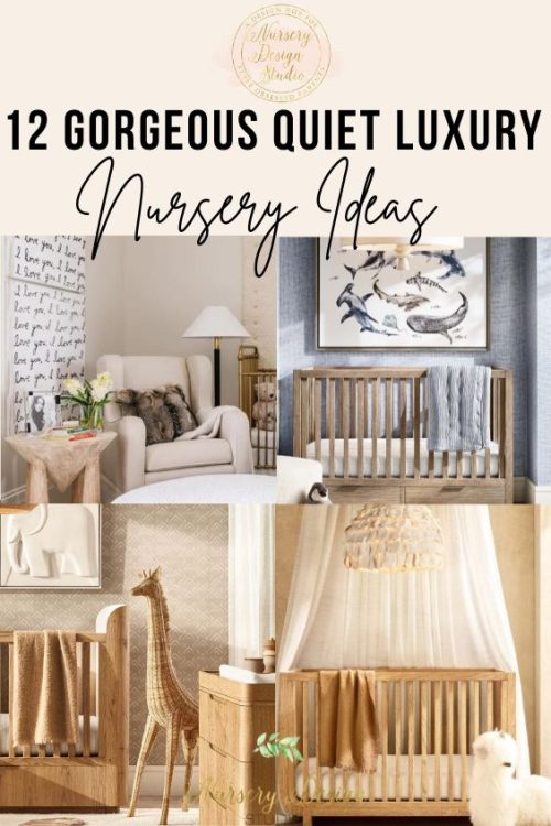 QUIET LUXURY NURSERY IDEAS