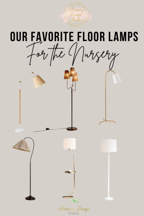 OUR FAVORITE FLOOR LAMPS FOR THE NURSERY