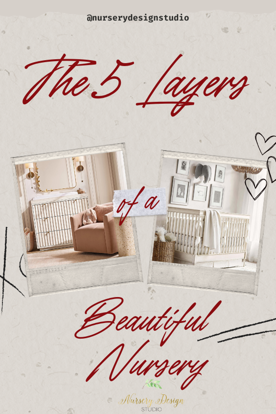 THE 5 LAYERS OF A BEAUTIFUL NURSERY (DESIGNER APPROACH)
